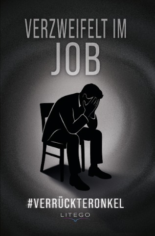Verzweifelt im Job