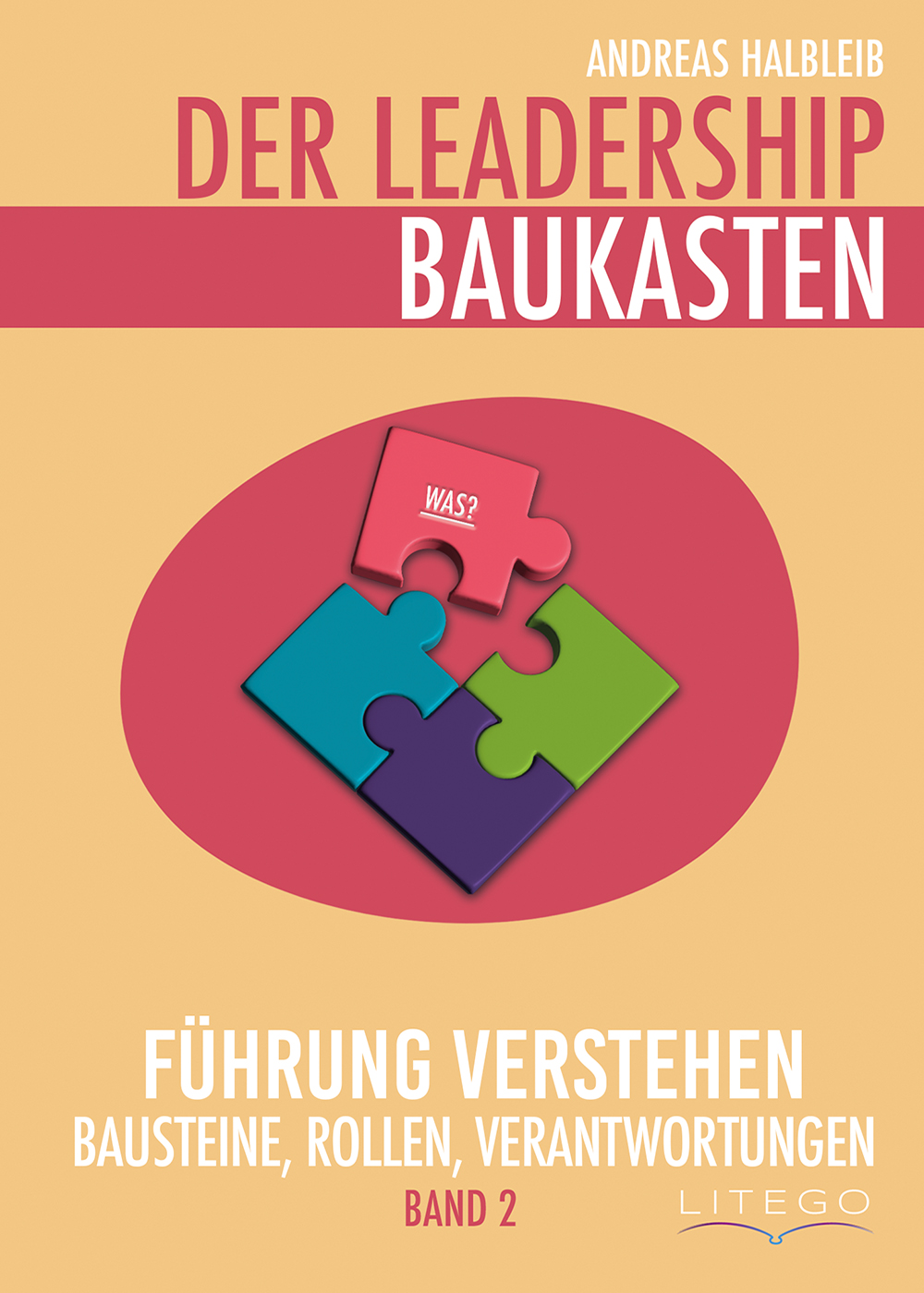 Der Leadership-Baukasten. Band 2