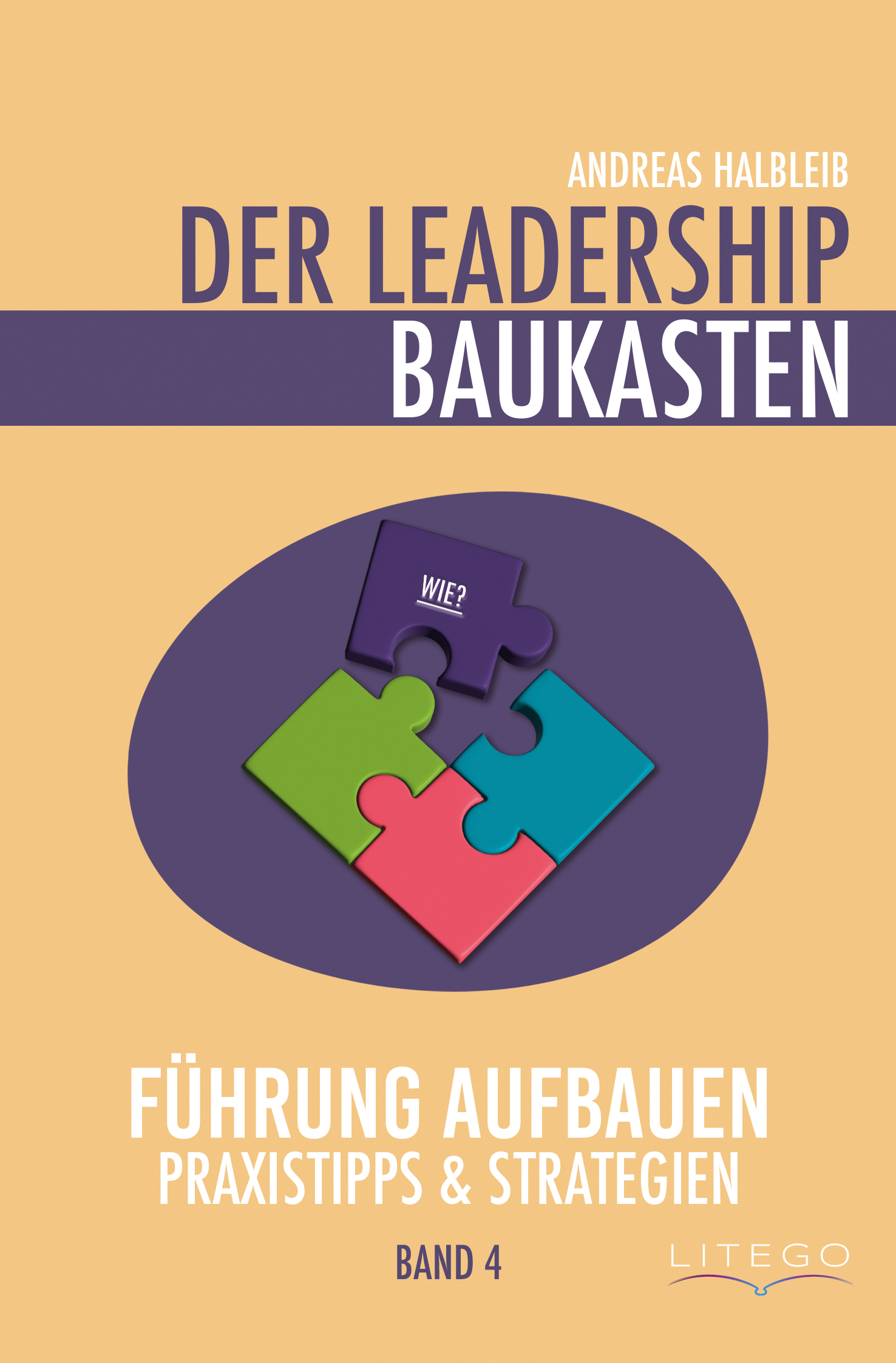 Der Leadership Baukasten. Band 4